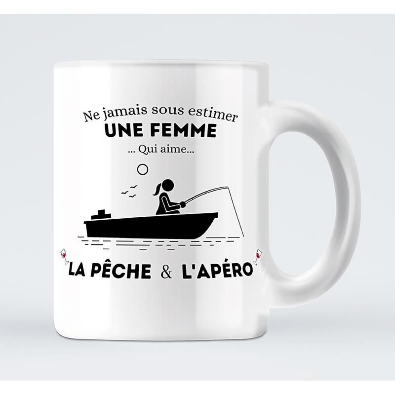 Mug Ne Jamais Sous-Estimer Une Femme Qui Aime La Pêche Et L’Apéro