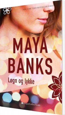 Løgn Og Lykke - Maya Banks - Bog