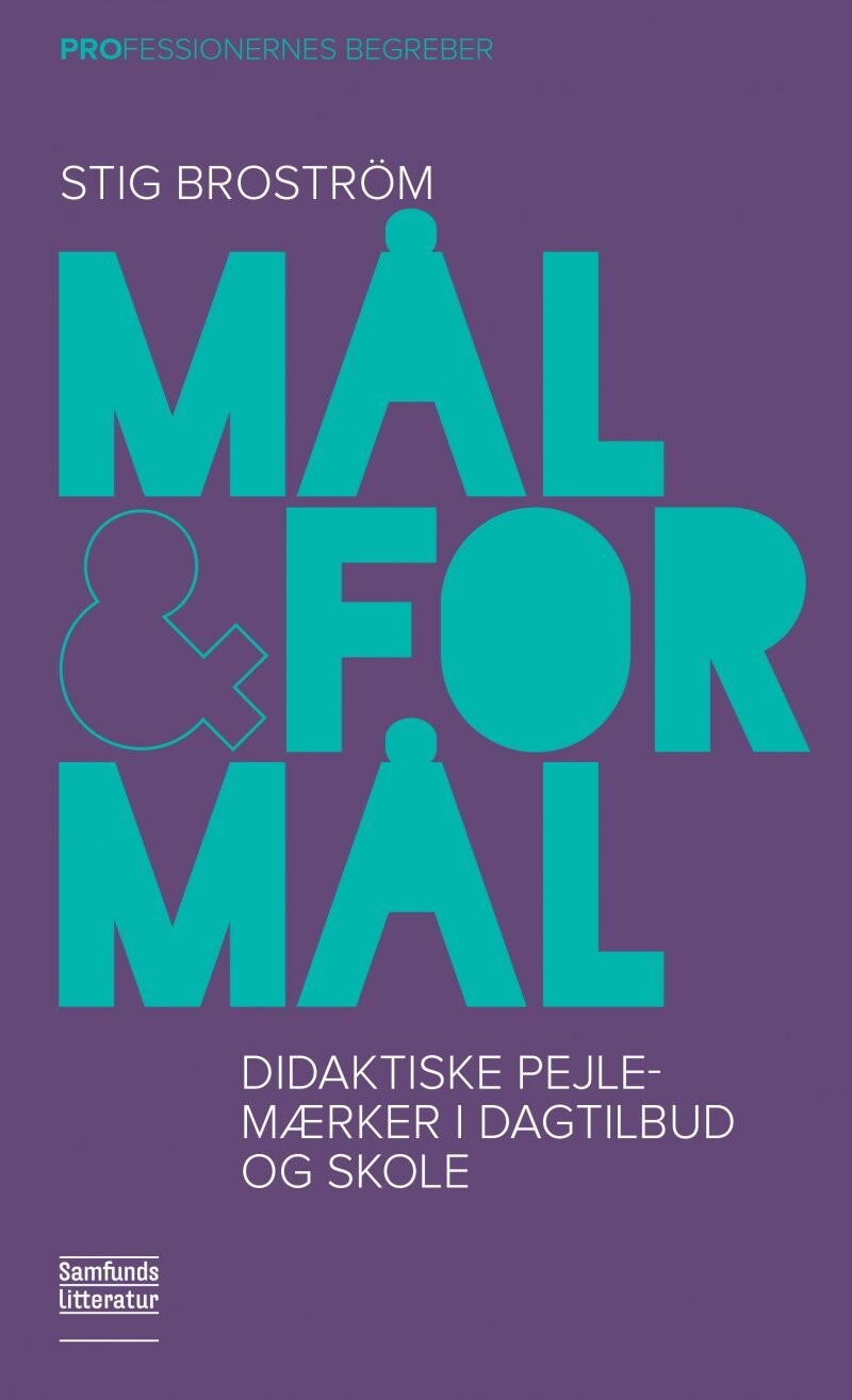 Mål Og Formål - Stig Broström - Bog