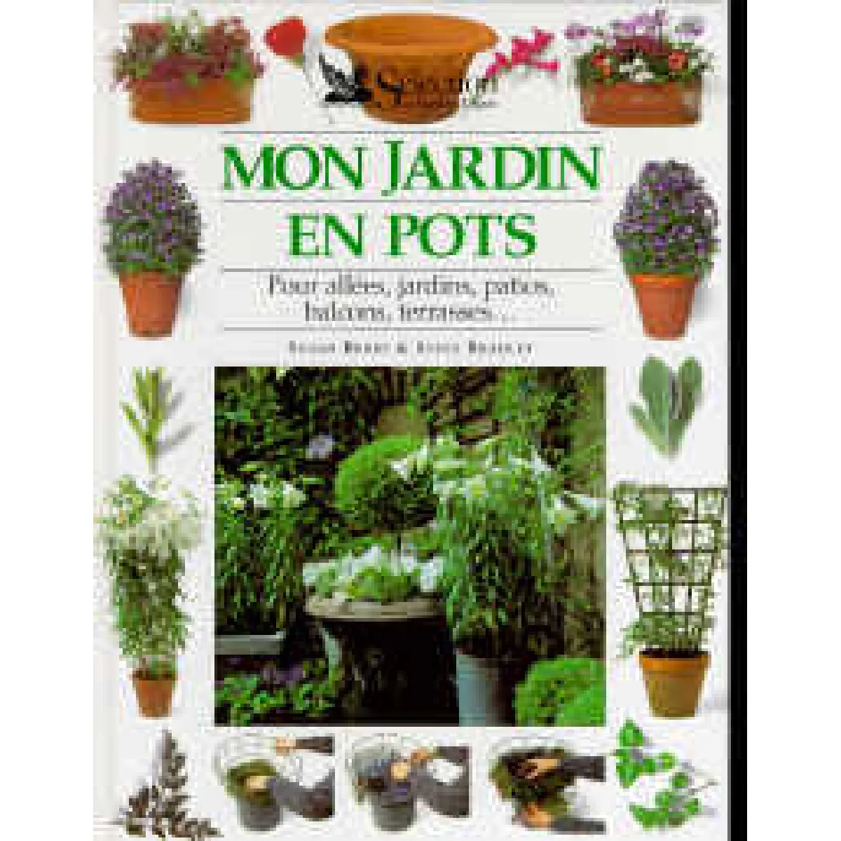 Mon jardin en pots : pour allées, jardins, patios, balcons, terrasses... · Occasion