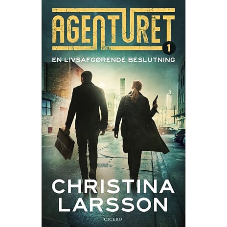 Agenturet 1: En livsafgørende beslutning - Christina Larsson