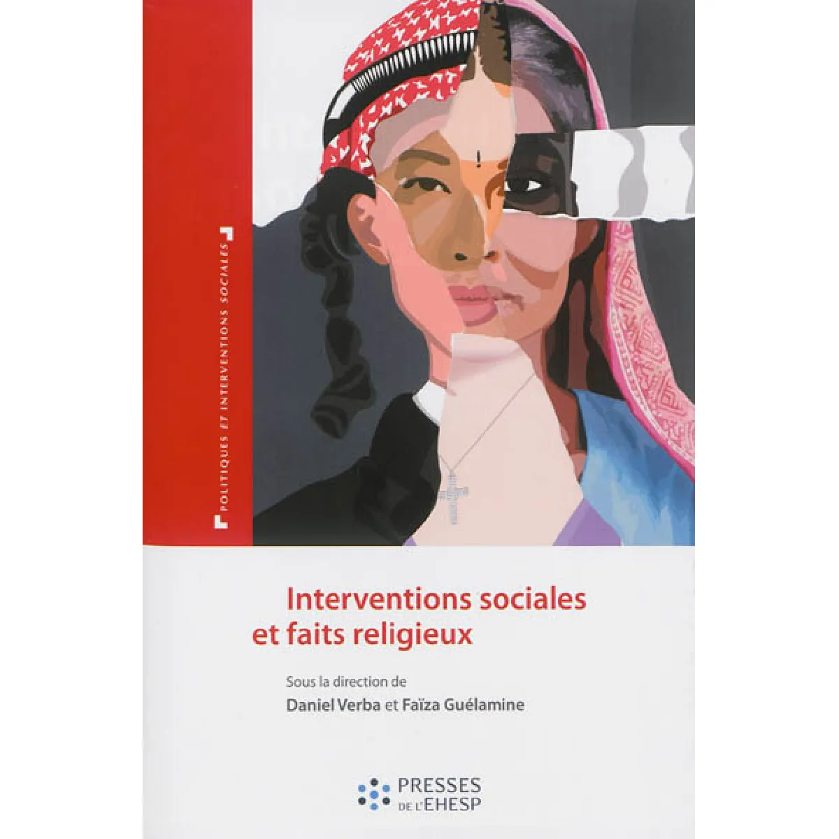 Interventions sociales et faits religieux : les paradoxes des logiques identitaires · Occasion