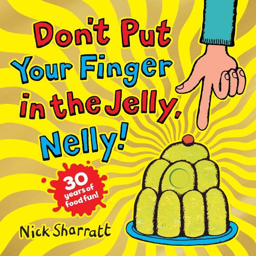 Don't Put Your Finger in the Jelly, Nelly (30th Anniversary Edition) PB (Paperback)