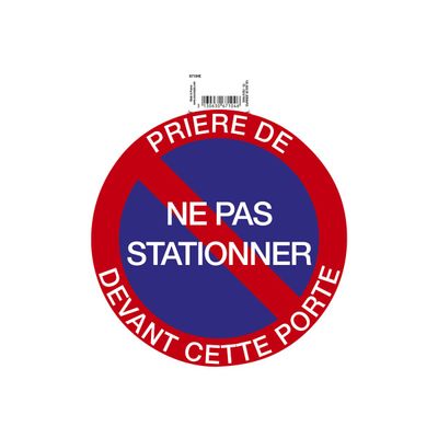 Exacompta - Panneau de signalisation adhésif - Ne pas stationner devant cette porte - 20 cm de diamètre