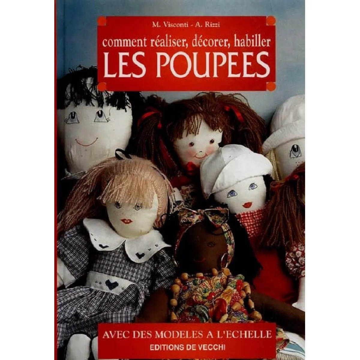 Comment réaliser, décorer, habiller les poupées · Occasion