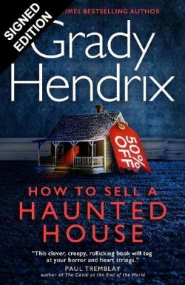 How to Sell a Haunted House: Signed Edition (Hardback)