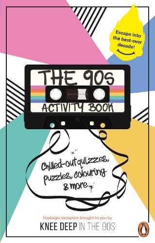 The 90s Activity Book (for Adults): Take a chill pill with the best-ever decade (90s icon escapism, cool quizzes, word puzzles, colouring pages, dot-to-dots and bespoke chillout playlist)! (Paperback)
