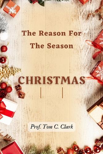Christmas: The Reason For The Season (Paperback)