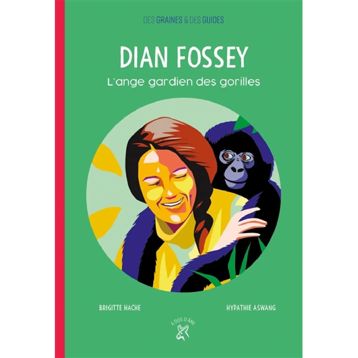 Dian Fossey : l'ange gardien des gorilles · Occasion