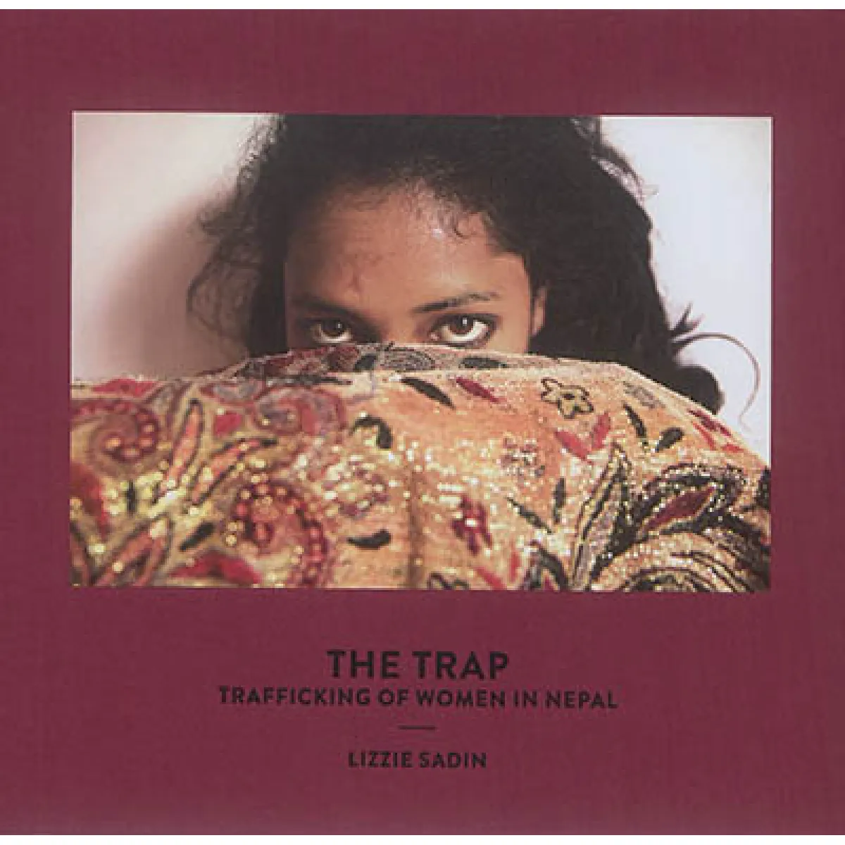 The trap : trafficking of women in Nepal. Le piège : traite des femmes au Népal · Occasion