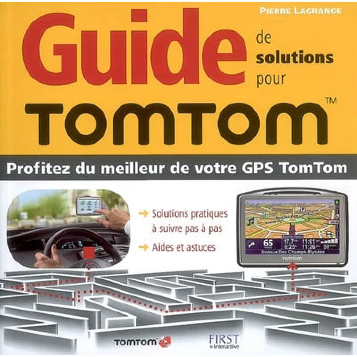 Guide de solutions pour TomTom : profitez du meilleur de votre GPS TomTom · Occasion