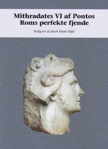 Mithradates Vi Af Pontos - Jakob Munk Højte - Bog
