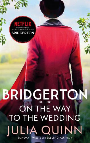 Bridgerton: On The Way To The Wedding (Bridgertons Book 8) (Paperback)