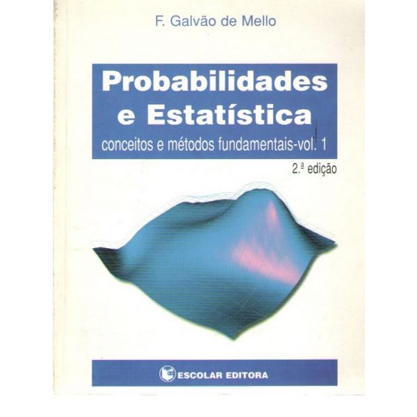 Probabilidades e Estatística - Vol. I