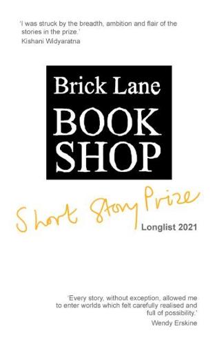 Brick Lane Bookshop Short Story Prize Longlist 2021 (Paperback)