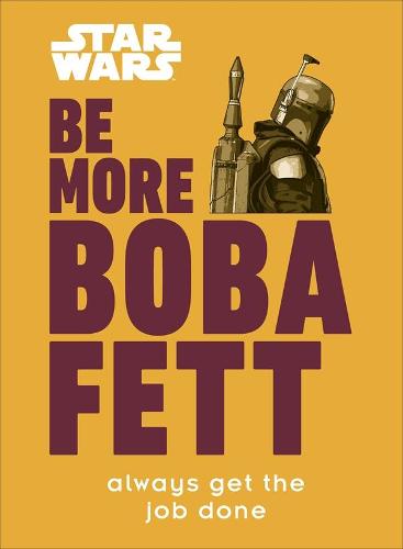 Star Wars Be More Boba Fett (Hardback)