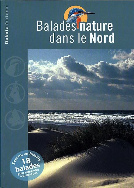 EDITIONS DAKOTA - BALADES NATURE DANS LE NORD