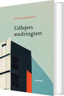 Udlejers Ændringsret - Bitten Wissing Kjærgaard - Bog