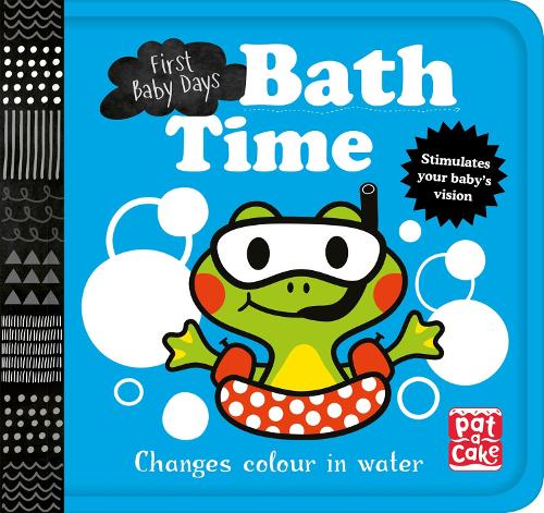 First Baby Days: Bath Time: A book that changes colour in water - First Baby Days (Bath book)