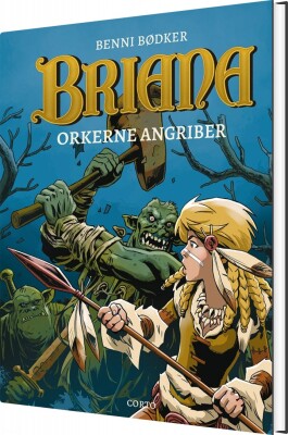 Orkerne Angriber - Benni Bødker - Bog