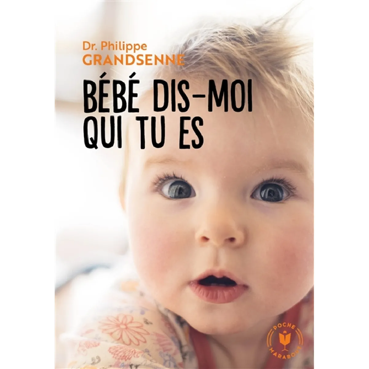 Bébé dis-moi qui tu es · Occasion