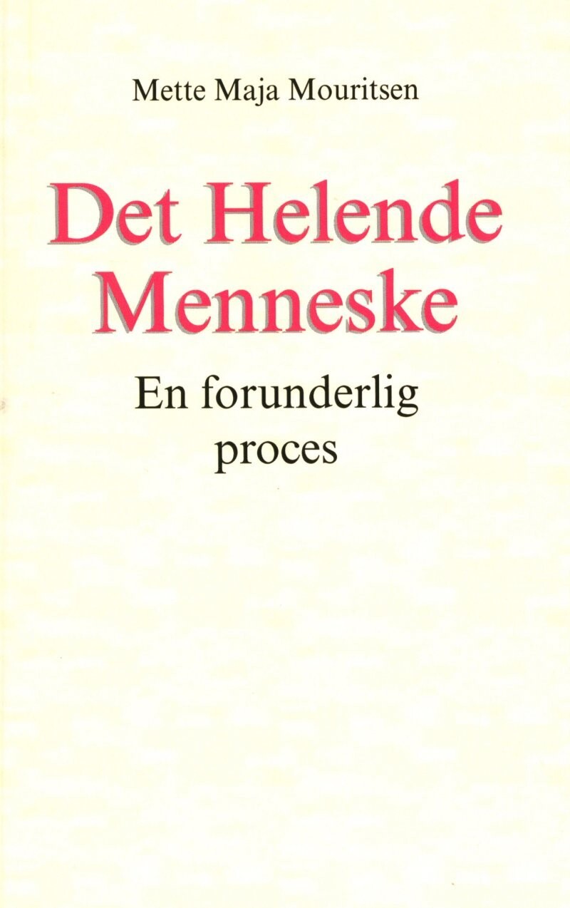 Det Helende Menneske - Mette Maja Mouritsen - Bog