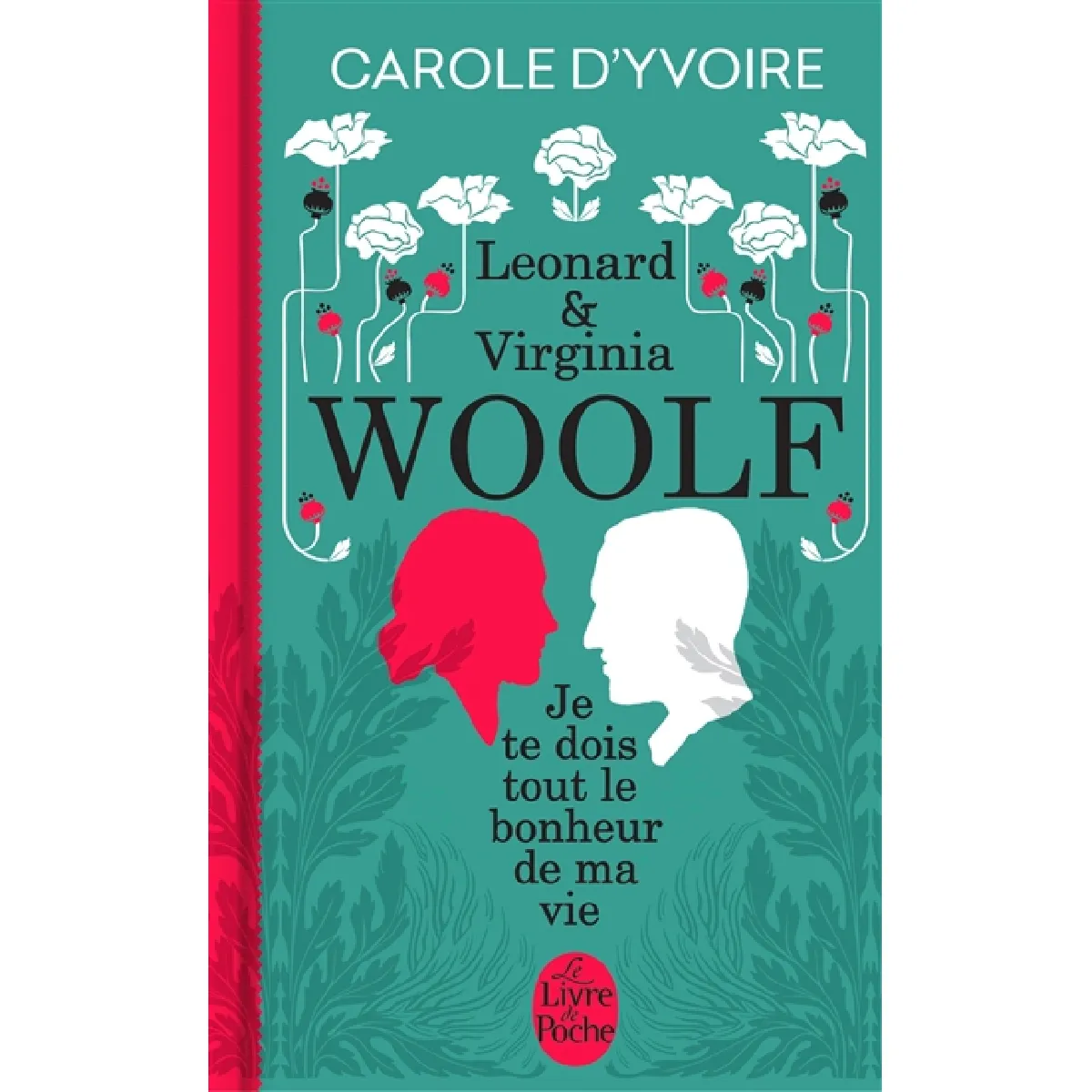 Leonard & Virginia Woolf : je te dois tout le bonheur de ma vie · Occasion
