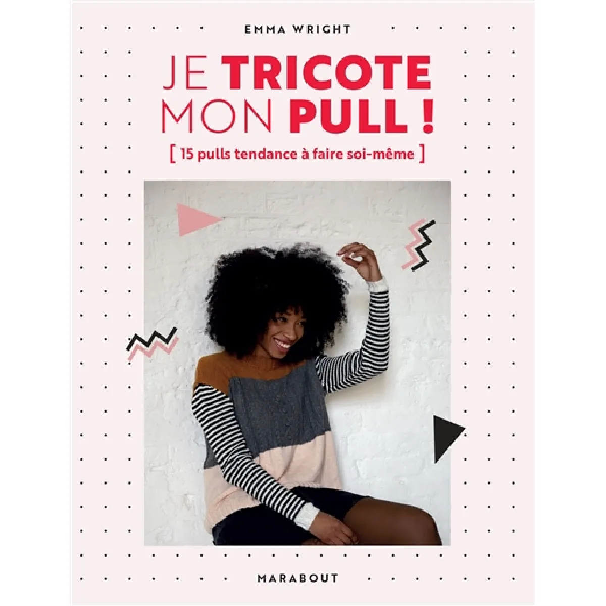 Je tricote mon pull ! : 15 pulls tendance à faire soi-même · Occasion