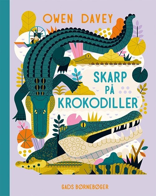 Skarp På Krokodiller - Owen Davey - Bog