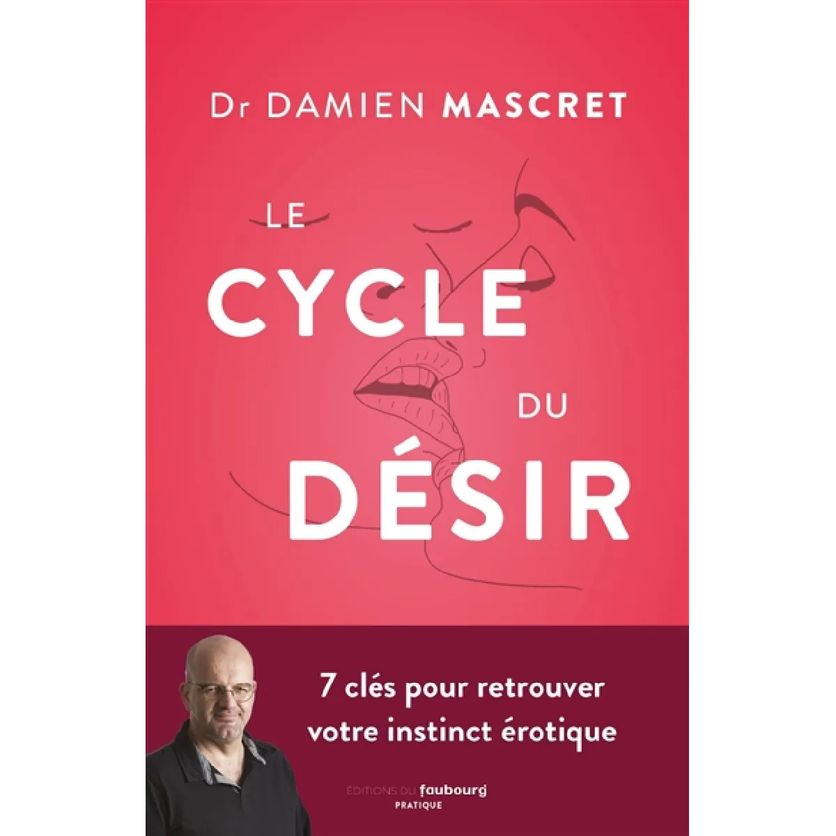 Le cycle du désir : 7 clés pour retrouver votre instinct érotique · Occasion