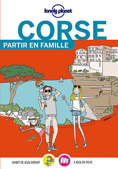 LONELY PLANET - CORSE PARTIR EN FAMILLE