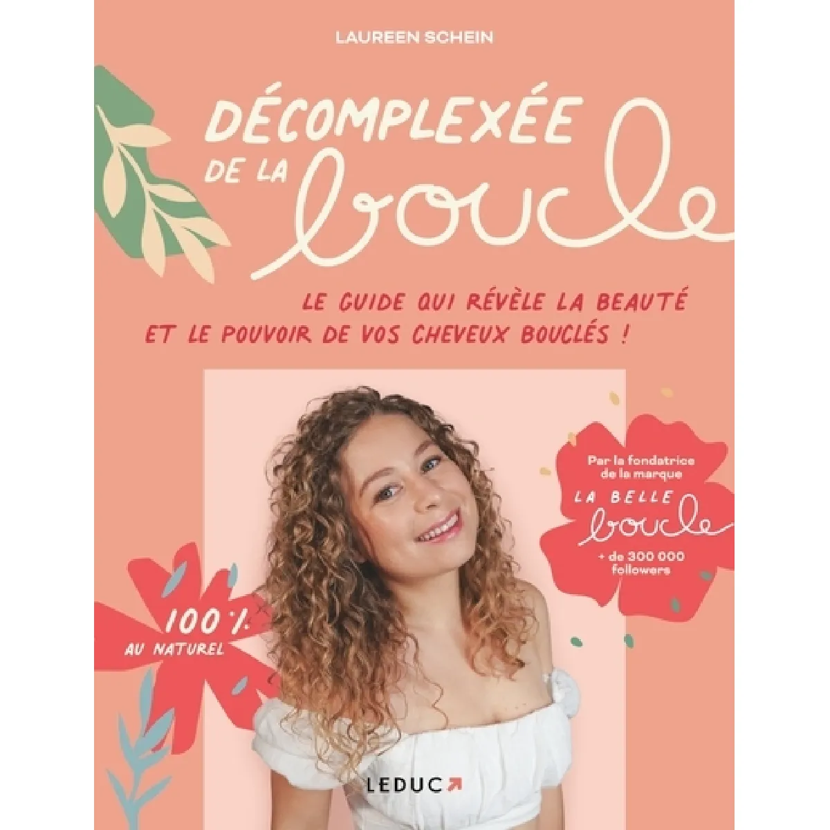 Décomplexée de la boucle : le guide qui révèle la beauté et le pouvoir de vos cheveux bouclés ! · Occasion