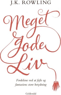 Meget Gode Liv - J. K. Rowling - Bog