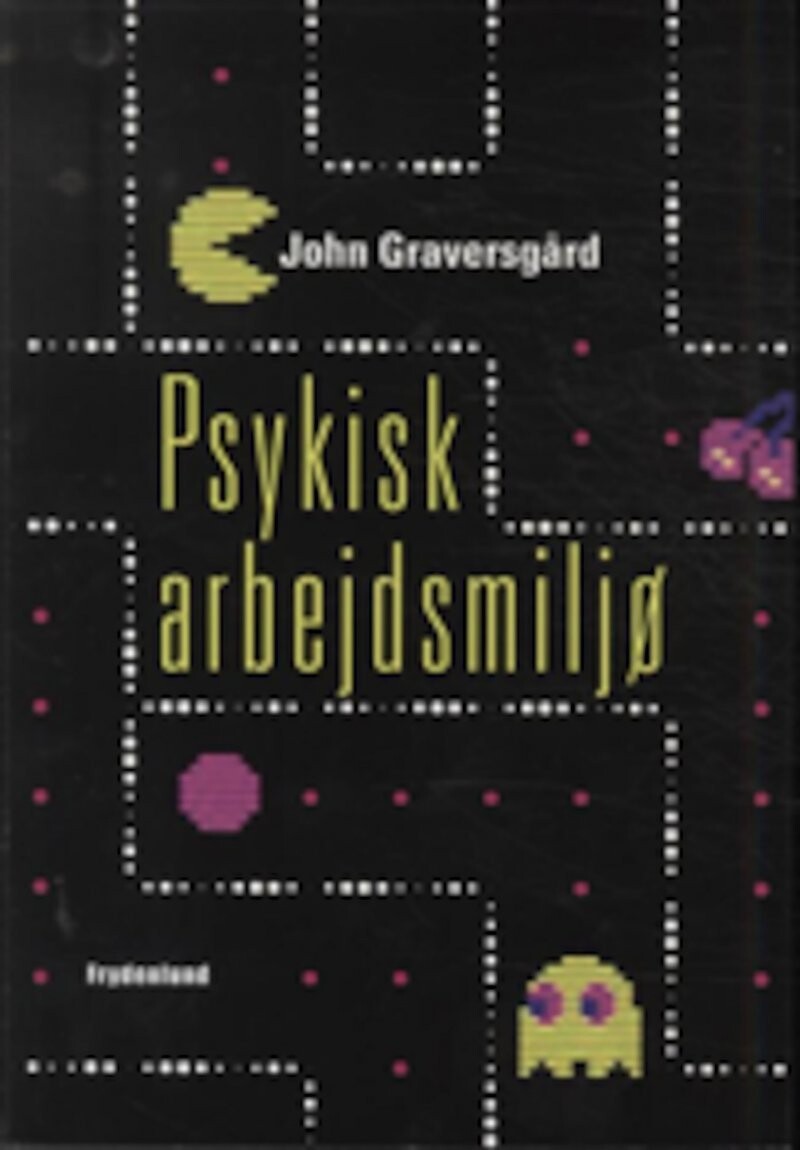 Psykisk Arbejdsmiljø - John Graversgård - Bog