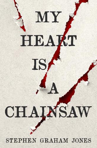 My Heart is a Chainsaw (Paperback)