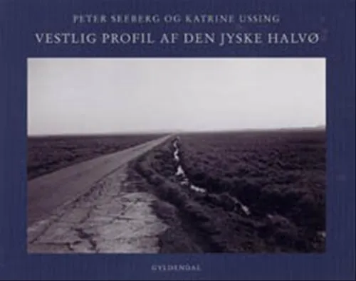 Vestlig profil af den jyske halvø | Peter Seeberg;Katrine Ussing