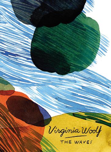 The Waves (Vintage Classics Woolf Series) - Vintage Classics Woolf Series (Paperback)
