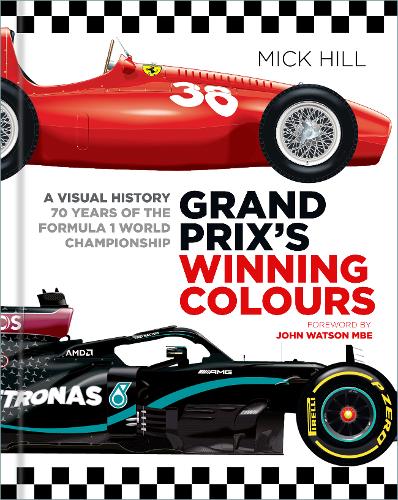 Grand Prix's Winning Colours: A Visual History - 70 Years of the Formula 1 World Championship (Hardback)