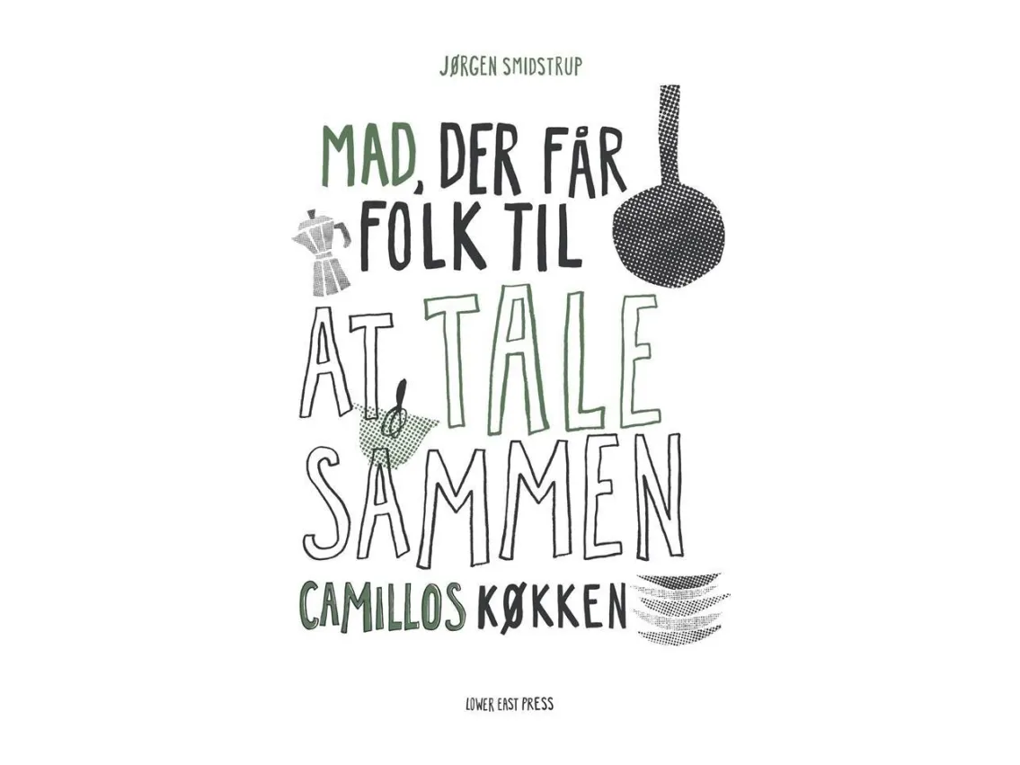 Camillos køkken - Mad, der får folk til at tale sammen | Jørgen Smidstrup