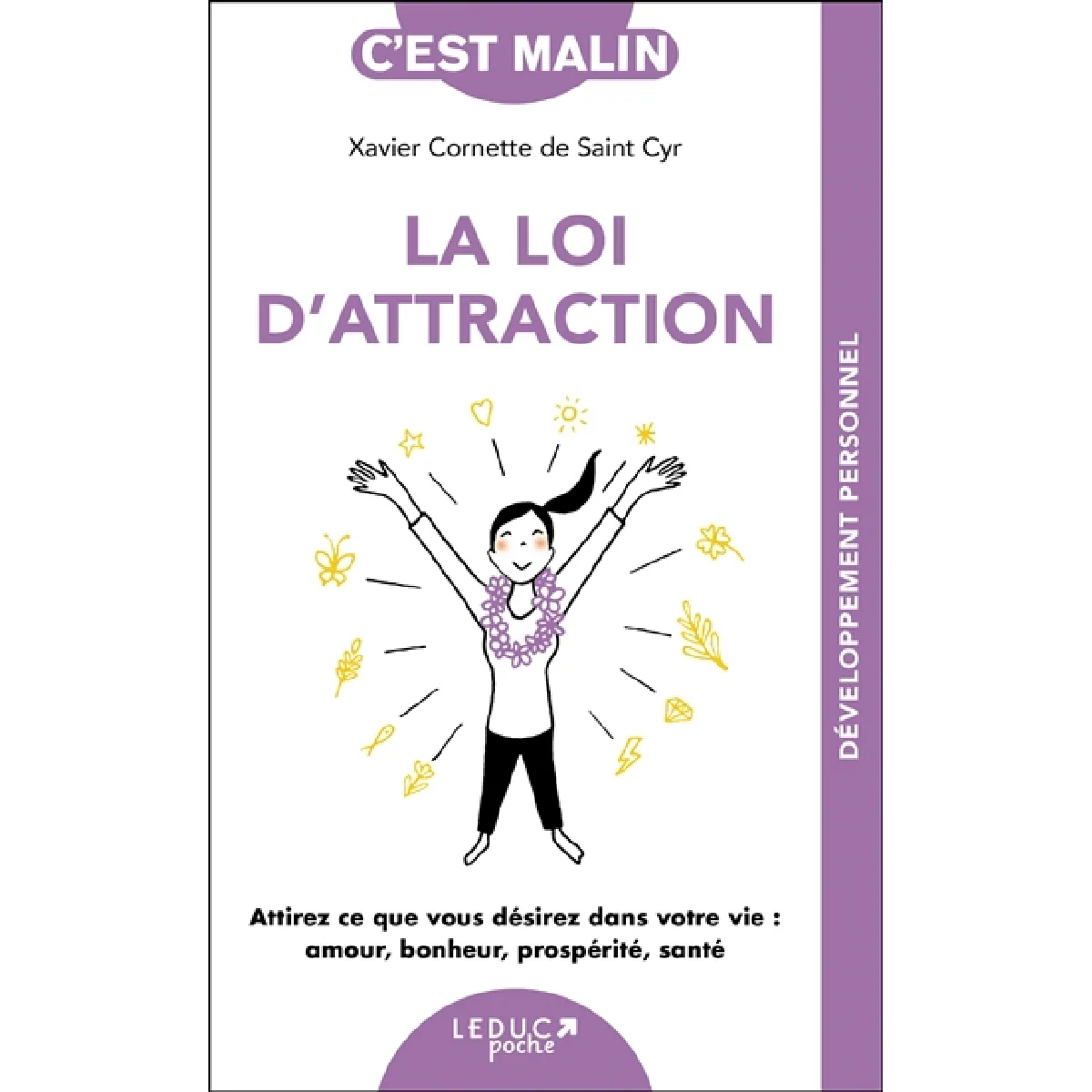 La loi d'attraction : attirez ce que vous désirez dans votre vie : amour, bonheur, prospérité, santé · Occasion