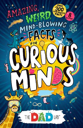 Amazing, Weird, Mind-blowing Facts for Curious Minds from TheDadLab (Paperback)