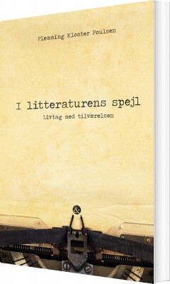 I Litteraturens Spejl - Flemming Kloster Poulsen - Bog