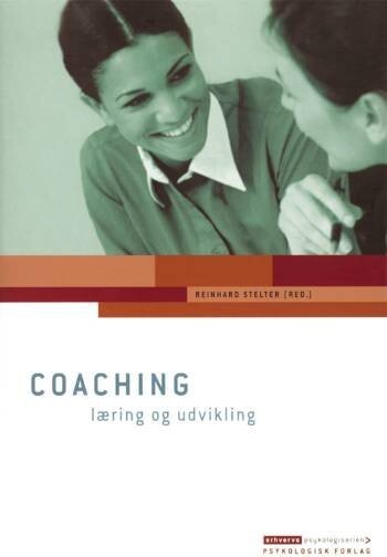 Coaching - Læring Og Udvikling - Reinhard Stelter - Bog
