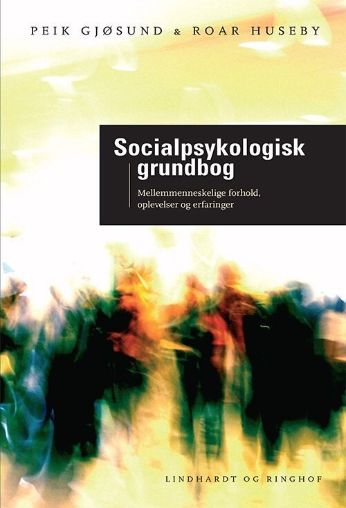 Socialpsykologisk Grundbog - Peik Gjøsund - Bog