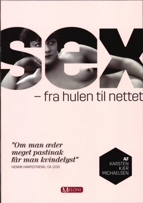 Sex - Fra Hulen Til Nettet - Karsten Kjer Michaelsen - Bog