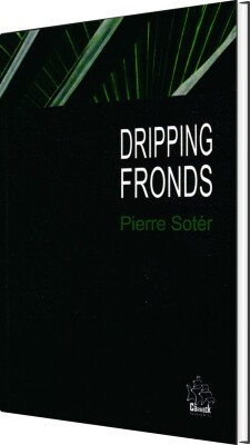 Dripping Fronds And Other Sonnets - Pierre Soter - English Book