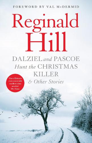 Dalziel and Pascoe Hunt the Christmas Killer & Other Stories (Hardback)
