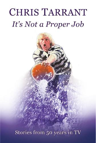 It's Not A Proper Job: Stories from 50 Years in TV (Hardback)