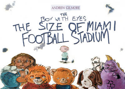 The Boy with Eyes the Size of Miami Football Stadium (Paperback)