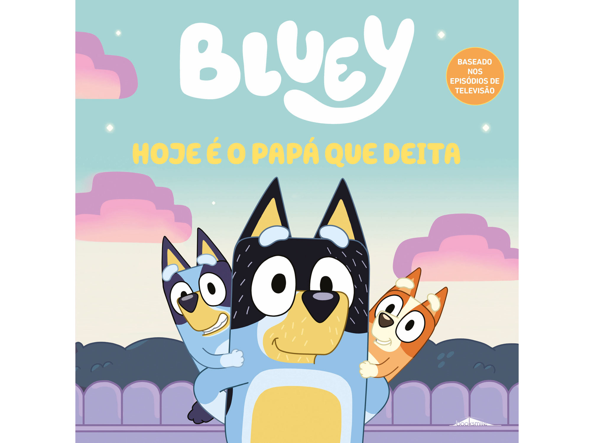 BLUEY HOJE É O PAPÁ QUE DEITA